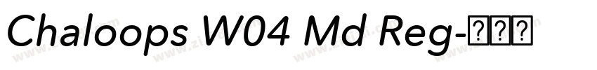 Chaloops W04 Md Reg字体转换 Chaloops W04 Md Reg字体转换